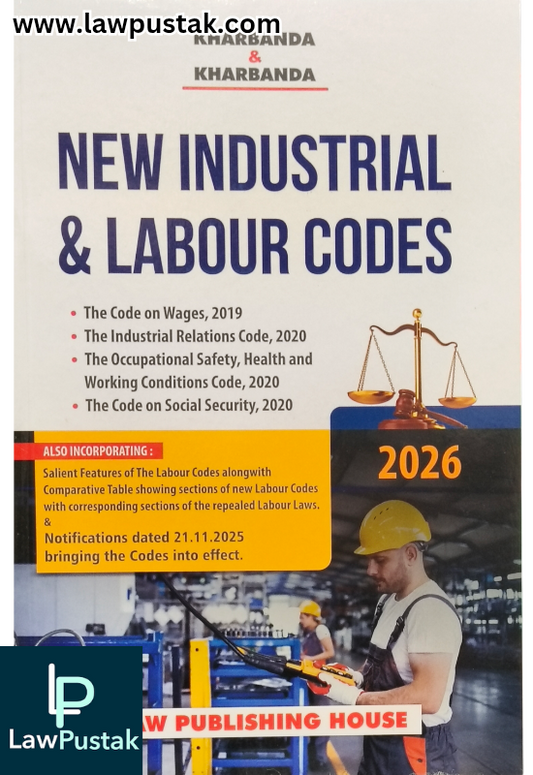 New Industrial & Labour Codes by Kharbanda & Kharbanda - Edition 2026 - Law Publishing House