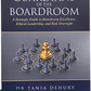 Guardians of the Boardroom A Strategic Guide to Boardroom Excellence, Ethical Leadership, and Risj Oversight By Dr Tania Dehury - Oakbridge Publishing