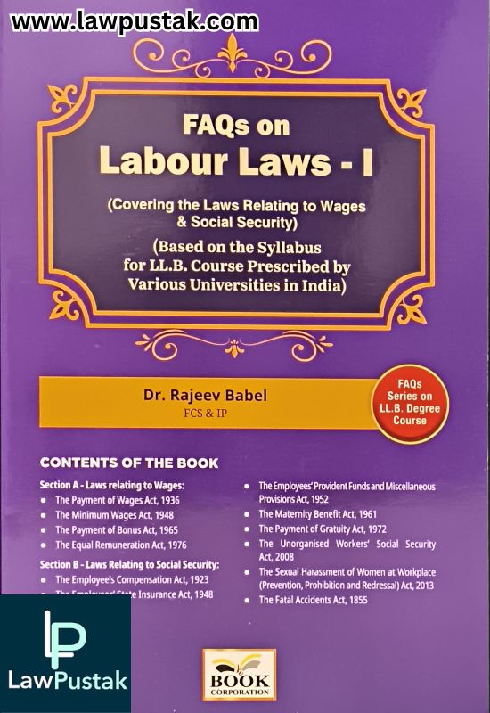 FAQs on Labour Laws - 1 (Covering the Laws Relating to Wages & Social Security) by Dr. Rajeev Babel - B.C. Publications