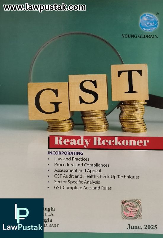 GST Ready Reckoner by CA. Raman Singla and CA. Mohit Singla - Edition 2025 - Young Global Publications