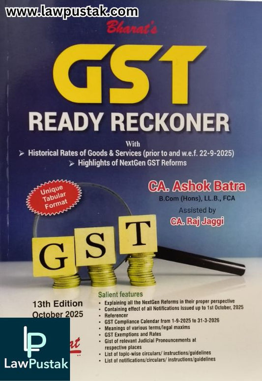 GST Ready Reckoner by CA. Ashok Batra - 13th Edition October 2025 - Bharat Law House Pvt. Ltd.
