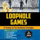 Loophole Games—A Treatise On Tax Avoidance Strategies by Smarak Swain-Commercial