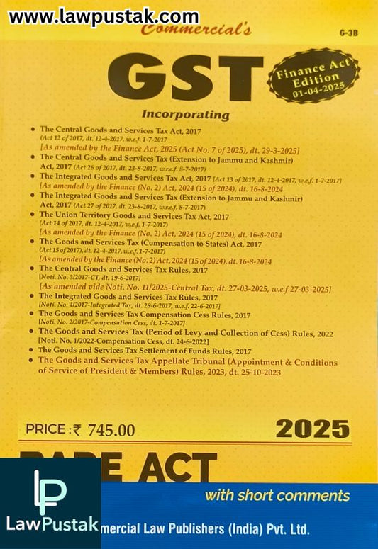 GST Acts Alongwith Rules, 2017 - Finance Act Edition 01-04-2025 BareAct 2025 - Commercial Law Publishers 