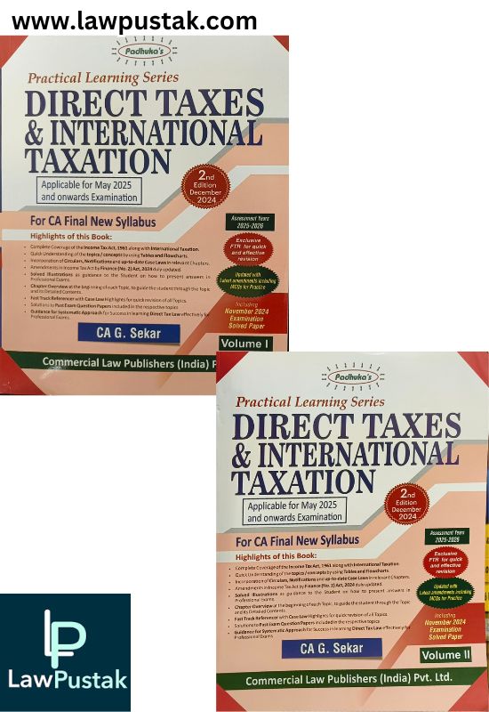 Practical Learning Series Direct Taxes and International Taxation CA Final New Syllabus (Set of 2 Vols.) By G. Sekar - 2nd Edition Decmber 2024 - Commercial Law Publishers 
