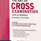 Pillai The Art of Cross Examination (Civil & Criminal) By Dr. Kameshwar Prasad  - 3rd Edition 2025 - Whitesmann Publishing