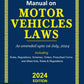 Manual on Motor Vehicles Laws -Including- Rules, Regulations, Schemes,  Orders, Prescribed Forms And Allied Acts, Rules & Regulations | Edition 2024 | Commercial Law Publishers (India) Pvt. Ltd.