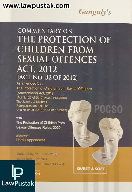 Commentary On The Protection Of Children From Sexual Offences Act, 2012 [Act No. 32 Of 2012] (POCSO) - 1 Edition 2025 - by Ganguly | Sweet And Soft 