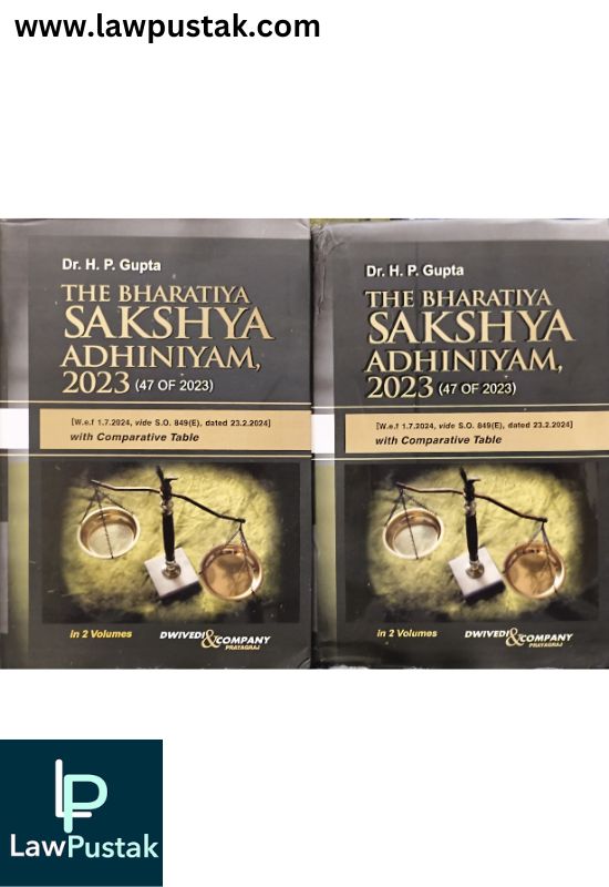 The Bharatiya Sakshya Adhiniyam, 2023 (47 of 2023) (Set of 2 Volumes) by Dr. H. P. Gupta | Dwivedi & Company