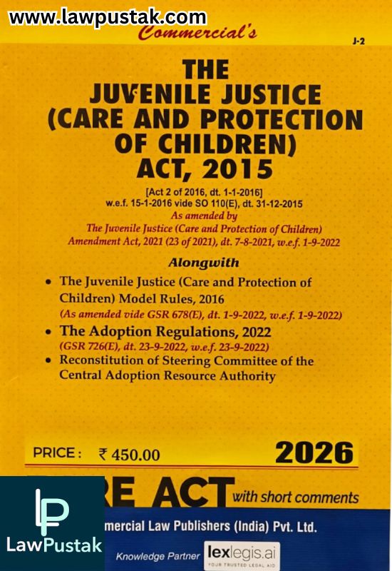 The Juvenile Justice (Care and Protection of Children) Act, 2015 - Bare Act - Edition 2026 | Commercial Law Publishers (India) Pvt. Ltd.