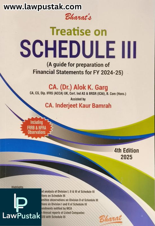 Treatise on Schedule III (A guide for preparation of Financial Statements for FY 2024-25)- 4th Edition 2025-Bharat Law House Pvt. Ltd.