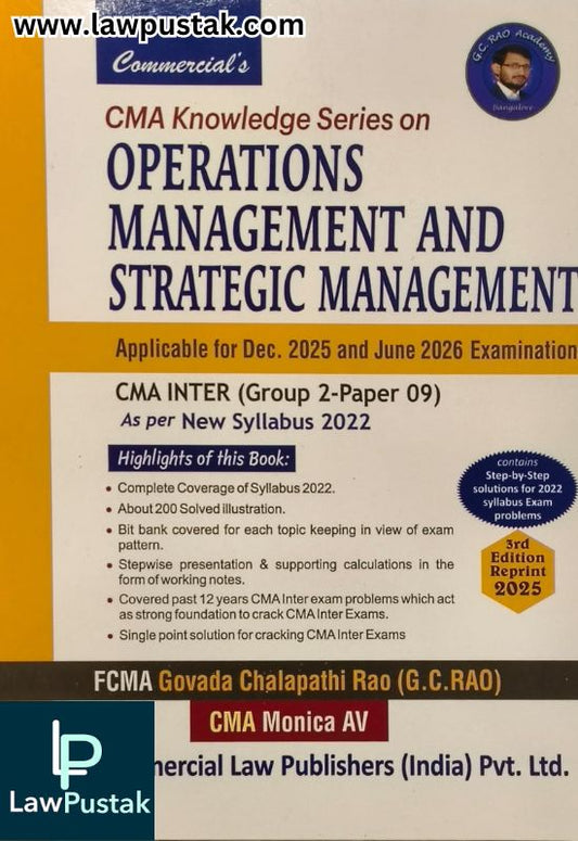 CMA Knowledge Series on Operations Management and Strategic Management - Applicable for Dec. 2025 and June 2026 Examinations - CMA Inter (Group 2-Paper 09) as per New Syllabus 2022 by G.C. Rao - 3rd Edition 2025 | Commercial Law Publishers (India) Pvt. Ltd.