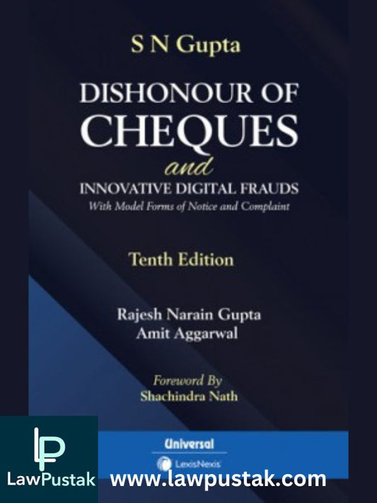 SN Gupta Dishonour of Cheques and Innovative Digital Frauds, by Rajesh Narain Gupta & Amit Aggarwal-Lexis Nexis