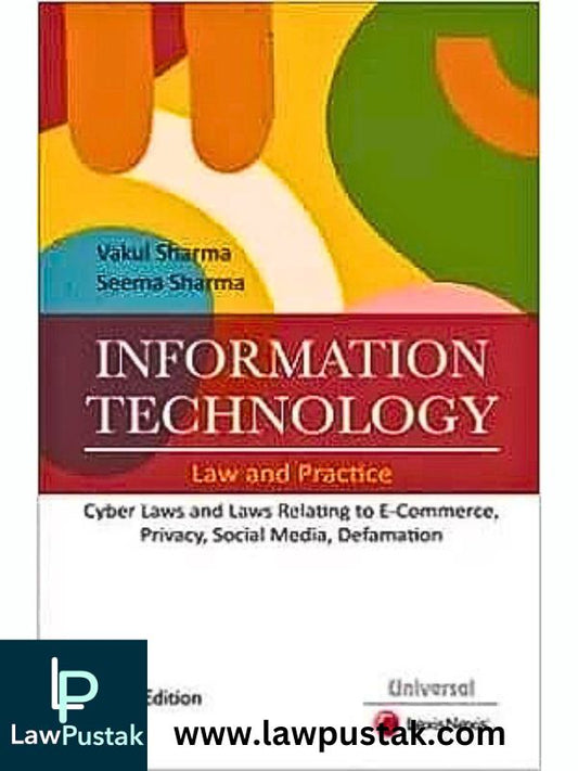Information Technology Law and Practice by Vakul Sharma-Lexis Nexis