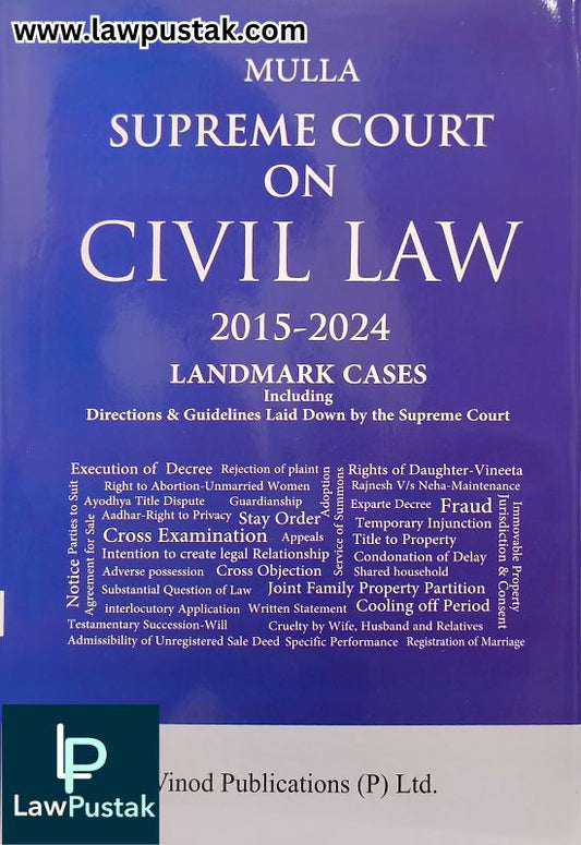 Mulla Supreme Court on Civil Law (2015-2024) Landmark Cases - Edition 2025 - Vinod Publication 
