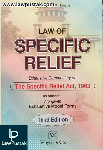 Commentary on Specific Relief Act-Just M.B. Shah-3nd Edition 2025-Whytes & Co.