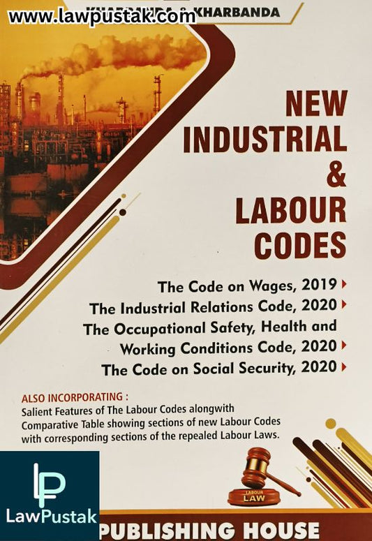 New Industrial and Labour Codes by Kharbanda And Kharbanda - Edition 2025 | Law Publishing House