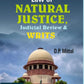 Law of NATURAL JUSTICE, Judicial Review & WRITS by D P Mittal-Edition 2023-Commercial's