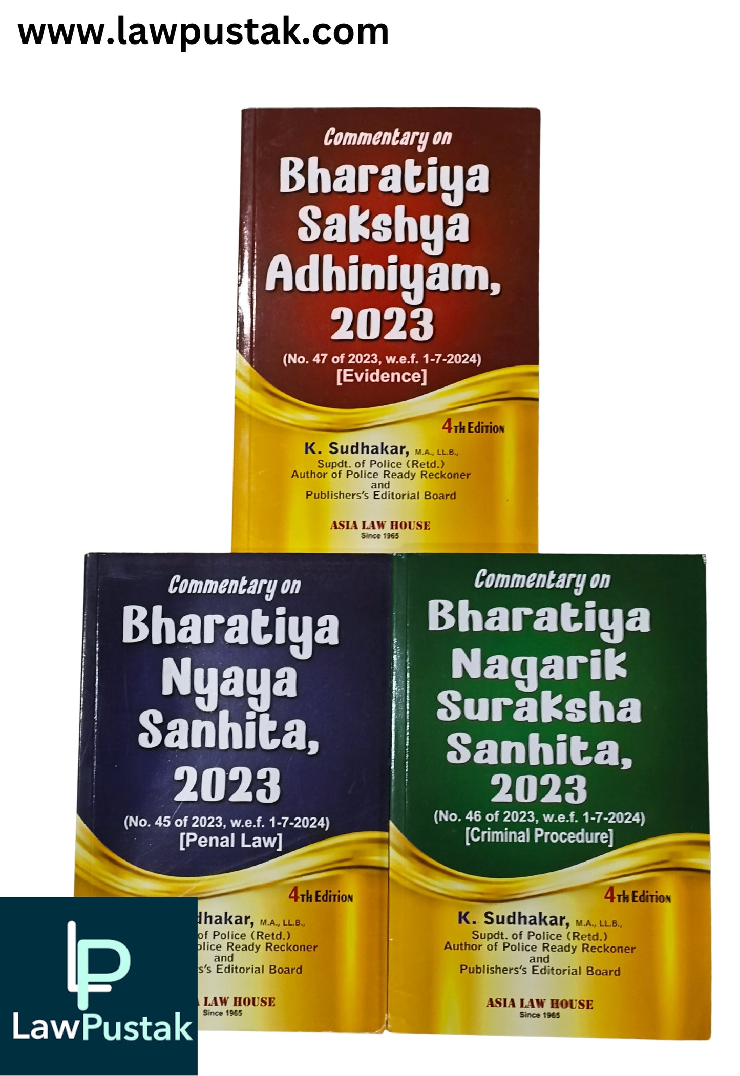 Commentary on Bharatiya Nyaya Sanhita, 2023 | Commentary on Bharatiya Nagarik Suraksha Sanhita, 2023 | Commentary on Bharatiya Sakshya Adhiniyam, 2023 – 3 Books Set (4th Edition, 2026) by K. Sudhakar | Asia Law House