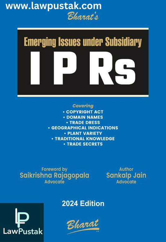 Emerging Issues under Subsidiary I P Rs by SANKALP JAIN-1st Edition 2024-Bharat Law House