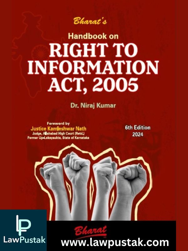 Handbook on Right to Information Act, 2005 by Dr. Niraj Kumar-6th Edition 2024-Bharat Law House