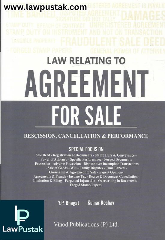Law Relating to Agreement for Sale: Rescission, Cancellation & Performance by Y. P. Bhagat and Kumar Keshav | Vinod Publications (P) Ltd.
