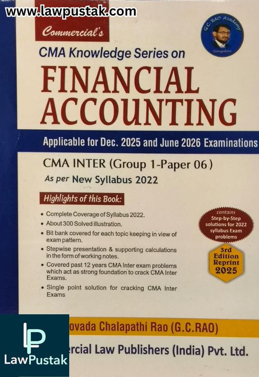 CMA Knowledge Series on Financial Accounting - Applicable for Dec. 2025 and June 2026 Examinations - CMA Inter (Group 1-Paper 06) 2022 by G.C. Rao - 3rd Edition 2025 | Commercial Law Publishers (India) Pvt. Ltd.