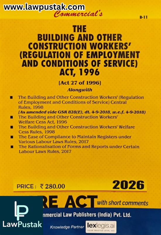The Building and Other Construction Workers' (Regulation of Employment and Conditions of Services) Act, 1996 - Bare Act - Edition 2026 | Commercial Law Publishers (India) Pvt. Ltd.