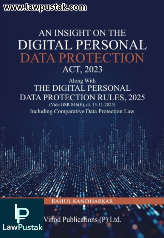 An Insight on the Digital Personal Data Protection Act, 2023 | Along With The Digital Personal Data Protection Rules, 2025 by Rahul Kandharkar | Vinod Publications (P) Ltd.