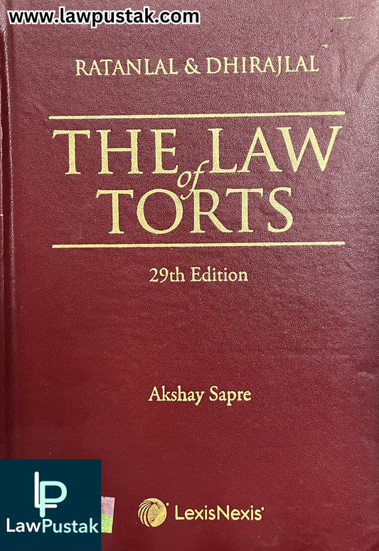 Ratanlal & Dhirajlal's The Law of TORTS by Akshay Sapre - 29th Edition 2022 | LexisNexis