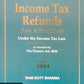Income Tax Refunds (Law & Procedure) Under the Income Tax Law As amended by the Finance Act, 2024 By Ram Dutt Sharma - Edition 2024 - Commercial Law Publishers 
