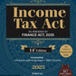 Income Tax Act As Amended by The Finance Act, 2025 By  Dr. Girish Ahuja & Dr. Ravi Gupta - 14th Edition 2025 - Commercial Law Publishers