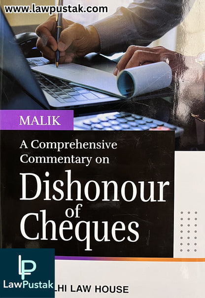 A Comprehensive Commentary on Dishonour of Cheques By Malik - Edition 2025 | Delhi Law House