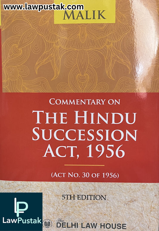 Commentary on The Hindu Succession Act, 1956 (Act No. 30 of 1956) By Malik - 5th Edition 2026 | Delhi Law House