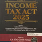 Income Tax Act 2025 - Including Judicial Pronouncement, Comparative Table Showing Provisions of Income Tax Act, 1961 and Provisions of New Income Tax Act, 2025 by Dr. Girish Ahuja and Dr. Ravi Gupta | Commercial Law Publishers (India) Pvt. Ltd.