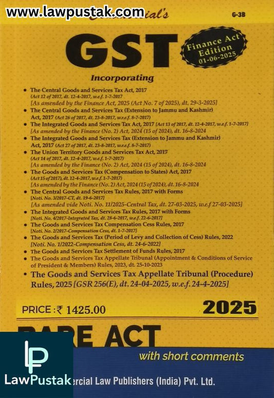 GST Acts and Rules, 2017 with Forms (Finance Act Edition 1-4-2025) | Commercial Law Publishers (India) Pvt. Ltd.