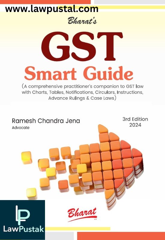 GST Smart Guide by Ramesh Chandra Jena-3rd Edition 2024-Bharat Law House