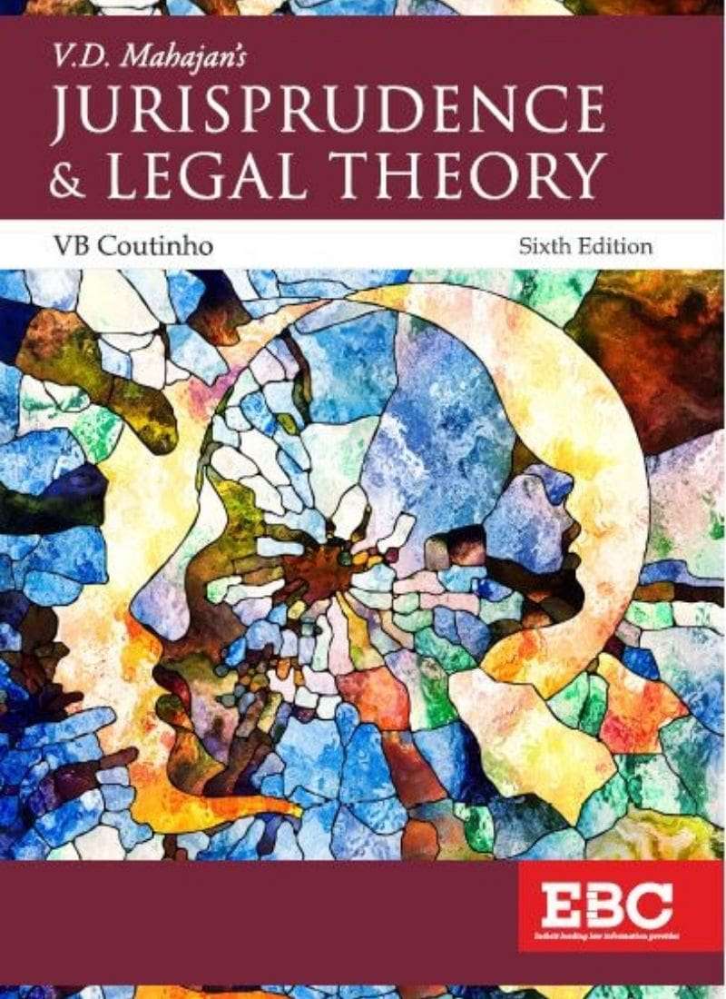 Eastern Book Company V. D. Mahajan's Jurisprudence and Legal Theory by V B Coutinho 6th Edition 2022